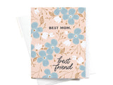 Best Mom Best Friend Card