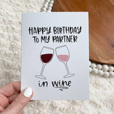 Happy Birthday To My Partner in Wine Birthday Card