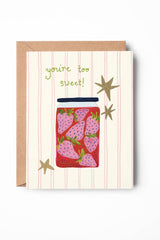 You're Too Sweet Card