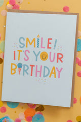Smile It's Your Birthday Greeting Card