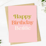 Happy Birthday Bestie Card