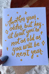 Not As Old As You Will Be Next Year Birthday Card