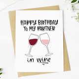 Happy Birthday To My Partner in Wine Birthday Card
