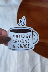 Fueled By Caffeine & Chaos Sticker