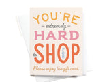 You're Hard to Shop For Card