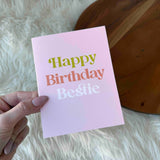 Happy Birthday Bestie Card