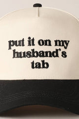 Put It On My Husband's Tab Trucker Hat