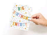 Big Birthday Energy Banner Card