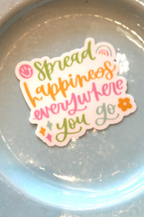 Spread Happiness Every Where You Go Sticker