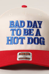 Bad Day To Be A Hot Dog Trucker Hat
