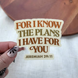 For I Know The Plans I Have For You Sticker