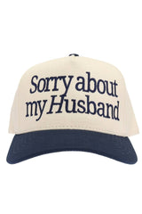 Sorry About My Husband Embroidered Trucker Hat
