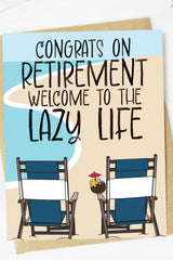 Congrats On Retirement - Welcome To The Lazy Life Beach Card