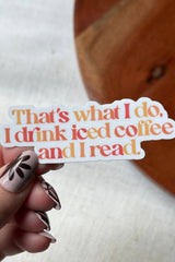 Drink Iced Coffee & Read Sticker