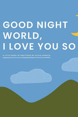 Good Night, World—I Love You So