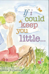 If I Could Keep You Little Book