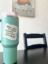 We're Girls Water Sticker