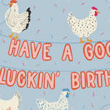 Good Cluckin' Birthday Card