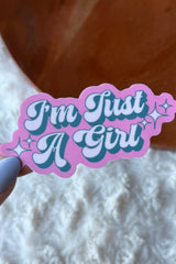 I'm Just A Girl Sticker