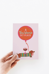 A Tini Weenie Bit Older Espresso Dog Birthday Card