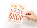You're Hard to Shop For Card