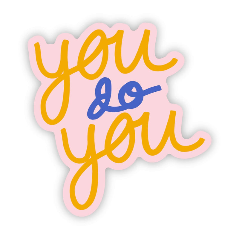You Do You sticker