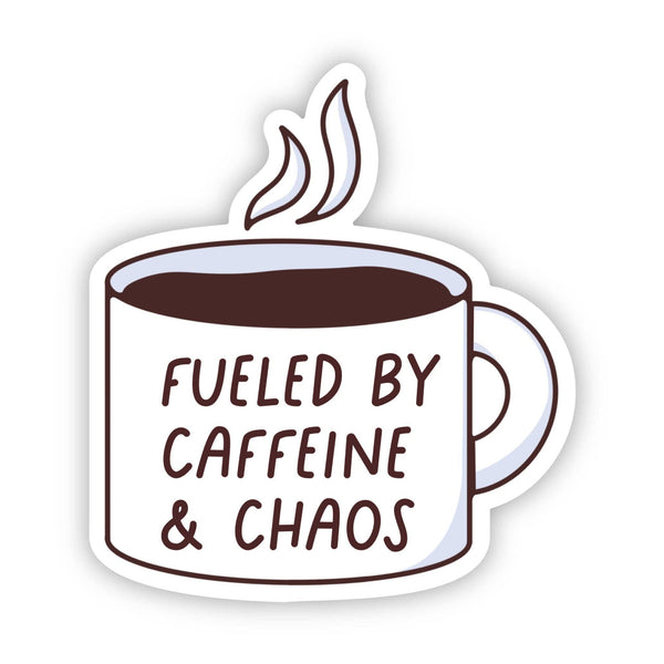 Fueled By Caffeine & Chaos Sticker