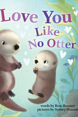 I Love You Like No Otter Book