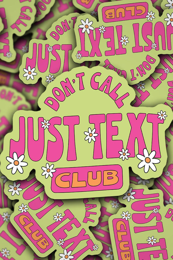 Don't Call, Just Text Club Sticker