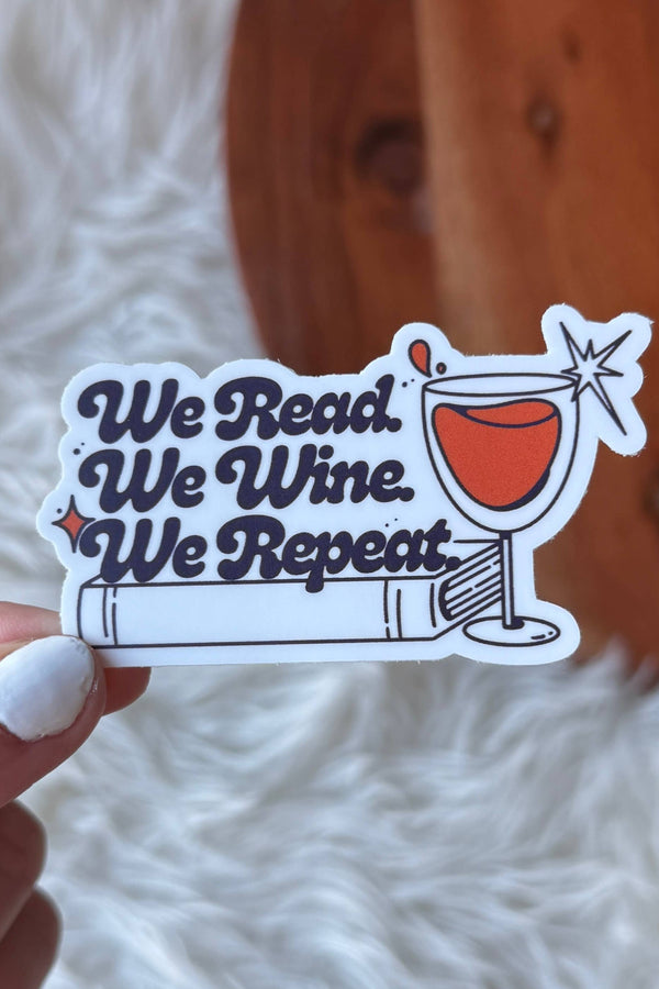 "We read. We wine. We repeat" Sticker