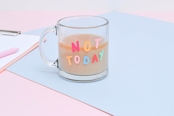 Not Today Mug